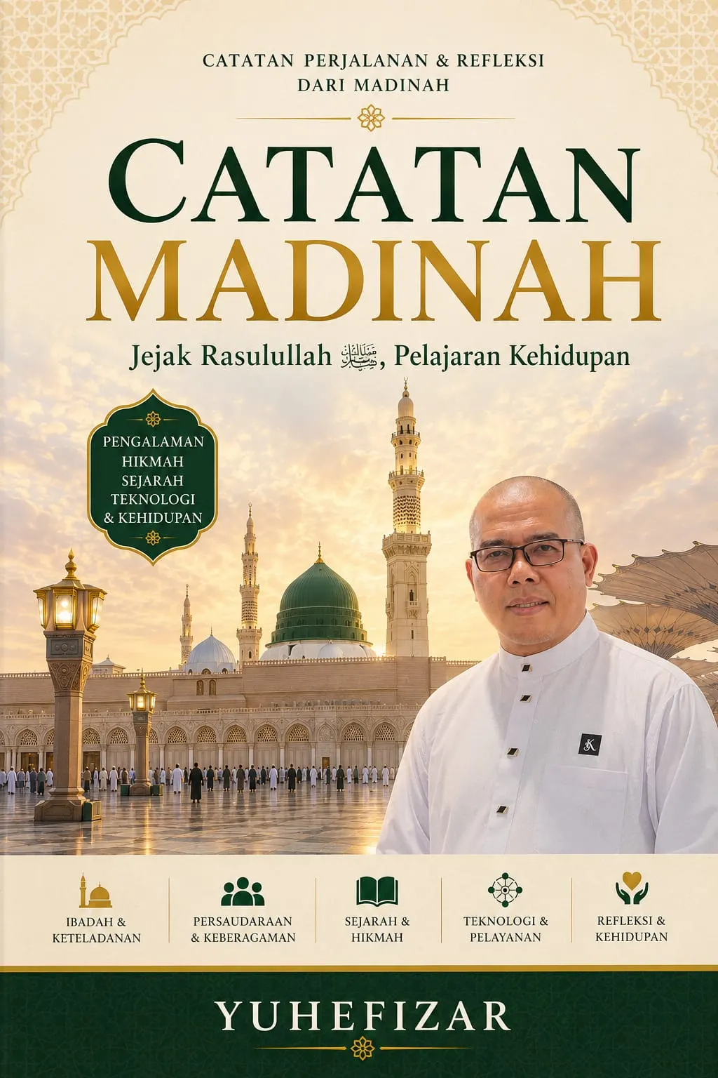 MADINAH — Ketika Jejak Rasulullah Mengajarkan Kehidupan [Buku Gratis]
